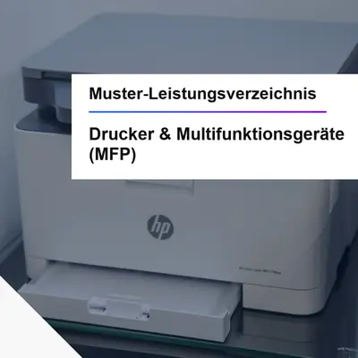 Muster-Leistungsverzeichnis Drucker Multifunktionsgeräte MFP IT-Ausschreibung