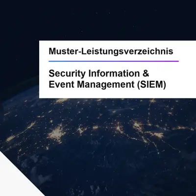 Muster-Leistungsverzeichnis SIEM Security Information and Event Management IT-Ausschreibung